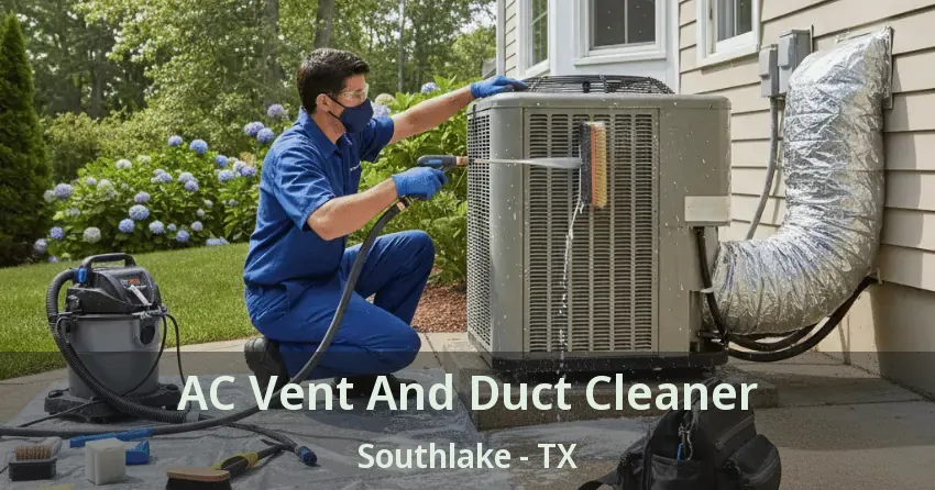 AC Vent And Duct Cleaner Southlake - TX