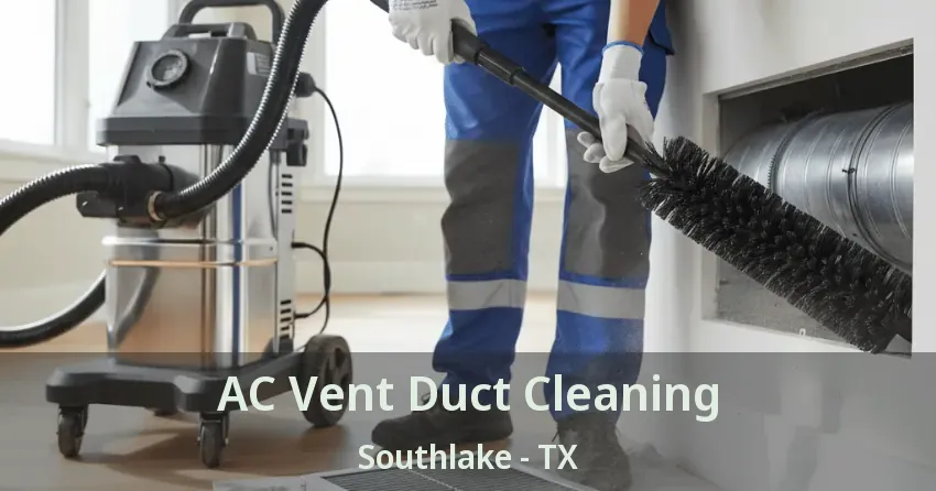 AC Vent Duct Cleaning Southlake - TX
