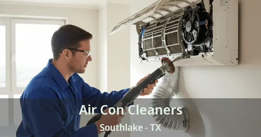 Air Con Cleaners Southlake - TX