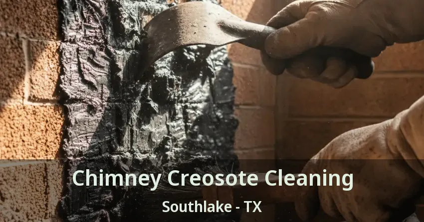 Chimney Creosote Cleaning Southlake - TX