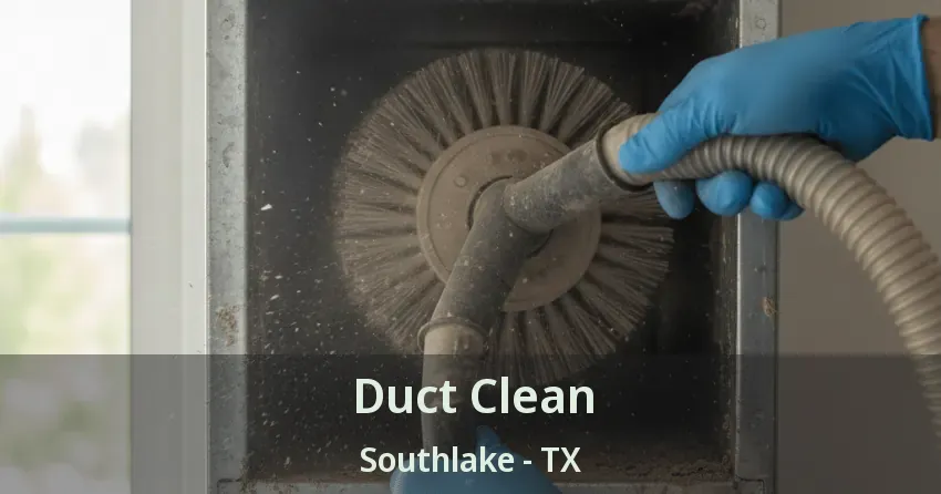 Duct Clean Southlake - TX