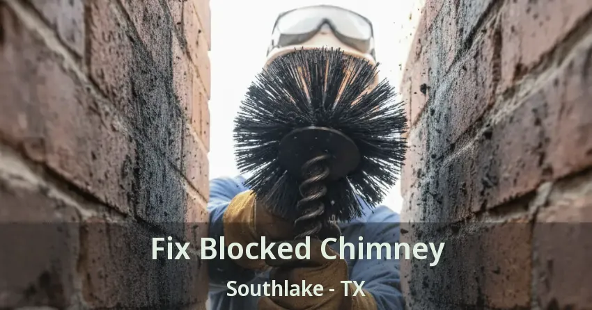 Fix Blocked Chimney Southlake - TX
