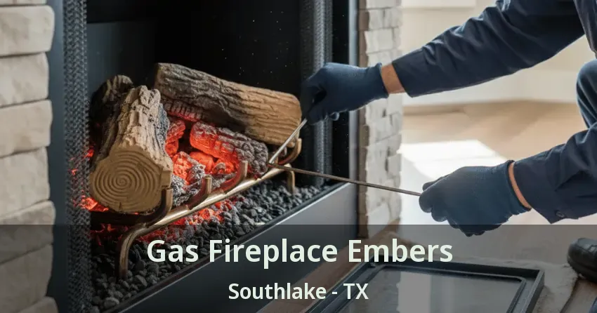 Gas Fireplace Embers Southlake - TX
