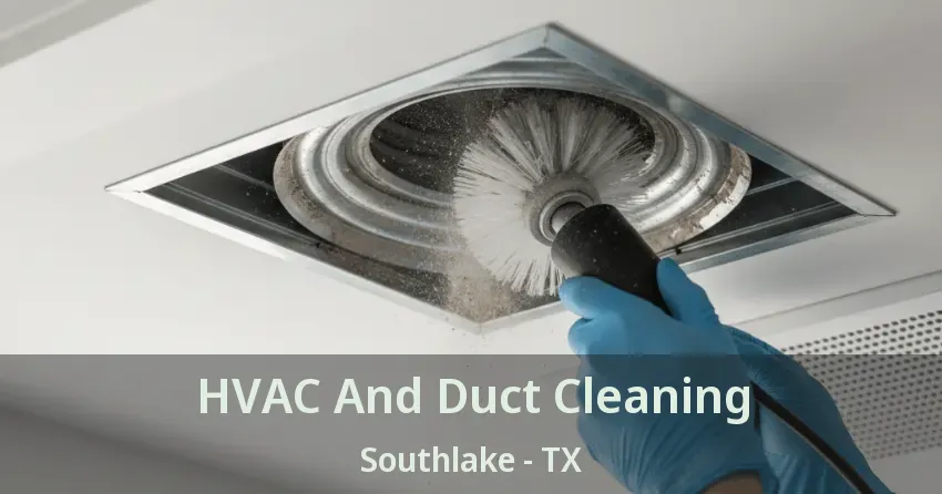 HVAC And Duct Cleaning Southlake - TX