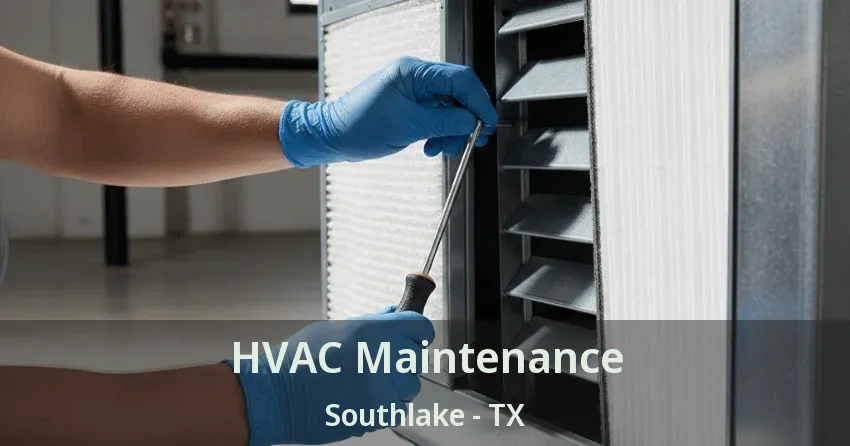 HVAC Maintenance Southlake - TX
